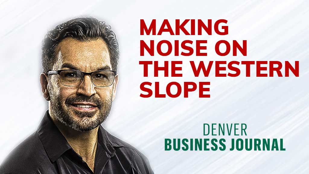 Making Noise on the Western Slope