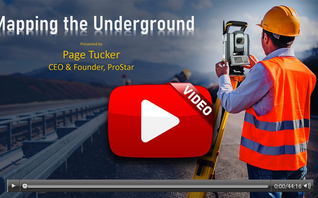 ProStar CEO Presents at Mapping the Underground Event